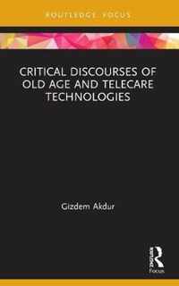 Critical Discourses of Old Age and Telecare Technologies