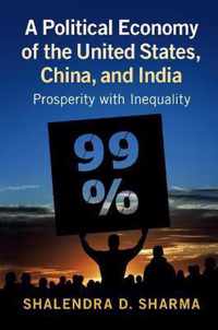 A Political Economy of the United States, China, and India