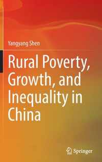 Rural Poverty, Growth, and Inequality in China