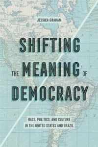 Shifting the Meaning of Democracy