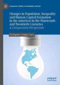 Changes in Population, Inequality and Human Capital Formation in the Americas in the Nineteenth and Twentieth Centuries