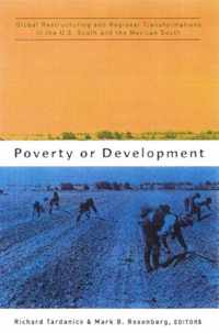 Poverty or Development: Global Restructuring and Regional Transformation in the Us South and the Mexican South