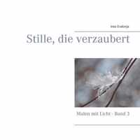 Stille, die verzaubert