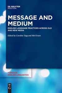 Message and Medium