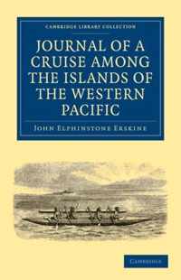 Journal of a Cruise Among the Islands of the Western Pacific