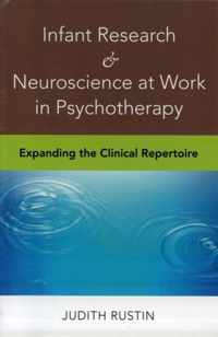 Infant Research & Neuroscience at Work in Psychotherapy