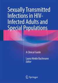 Sexually Transmitted Infections in HIV-Infected Adults and Special Populations