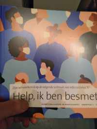 help , ik ben besmet!