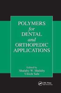 Polymers for Dental and Orthopedic Applications