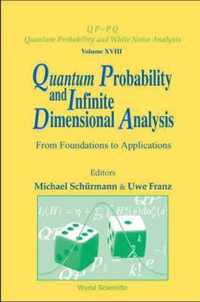 Quantum Probability And Infinite Dimensional Analysis