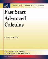 Fast Start Advanced Calculus