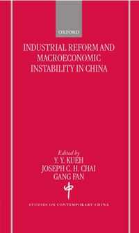 Industrial Reforms and Macroeconomic Instabilty in China