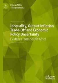 Inequality, Output-Inflation Trade-Off and Economic Policy Uncertainty