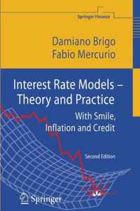 Interest Rate Models - Theory and Practice: With Smile, Inflation and Credit