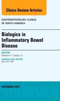 Biologics in Inflammatory Bowel Disease, An issue of Gastroenterology Clinics of North America