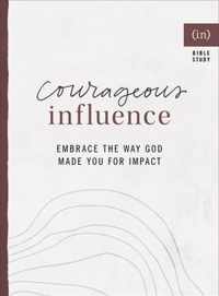 Courageous Influence - Embrace the Way God Made You for Impact