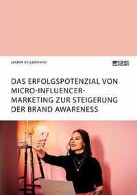 Das Erfolgspotenzial von Micro-Influencer-Marketing zur Steigerung der Brand Awareness