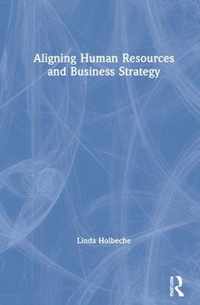 Aligning Human Resources and Business Strategy