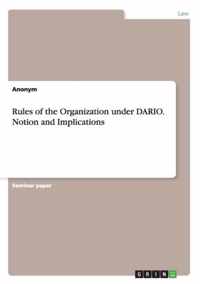 Rules of the Organization under DARIO. Notion and Implications