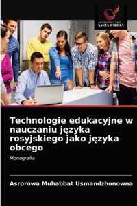 Technologie edukacyjne w nauczaniu jzyka rosyjskiego jako jzyka obcego