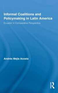 Informal Coalitions and Policymaking in Latin America