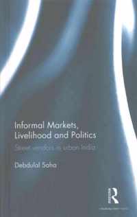 Informal Markets, Livelihood and Politics