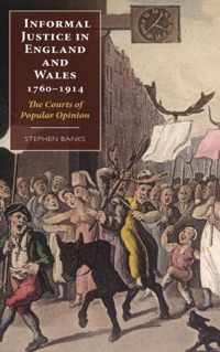 Informal Justice in England and Wales, 1760-1914: The Courts of Popular Opinion