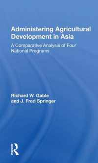 Administering Agricultural Development in Asia