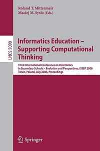 Informatics Education - Supporting Computational Thinking