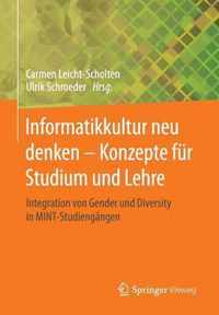 Informatikkultur Neu Denken - Konzepte Fur Studium Und Lehre