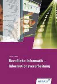 Informationsverarbeitung - Berufliche Informatik. Schülerbuch