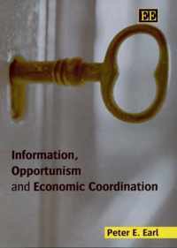 Information, Opportunism and Economic Coordination