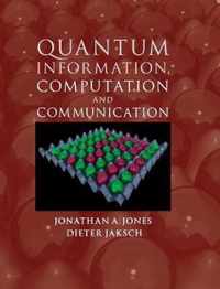 Quantum Information, Computation and Communication