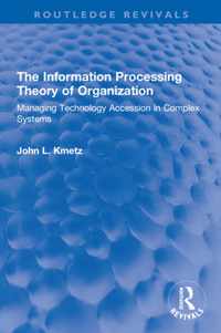 The Information Processing Theory of Organization