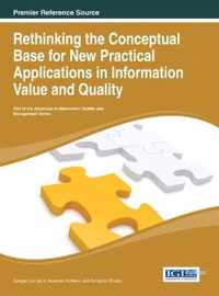 Rethinking the Conceptual Base for New Practical Applications in Information Value and Quality