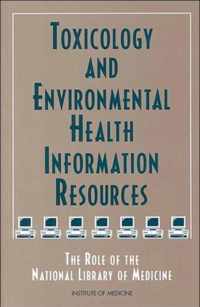 Toxicology and Environmental Health Information Resources