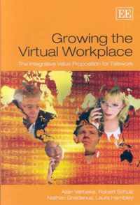 Growing the Virtual Workplace  The Integrative Value Proposition for Telework