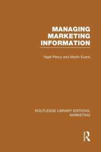 Managing Marketing Information (RLE Marketing)