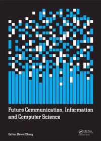 Future Communication, Information and Computer Science