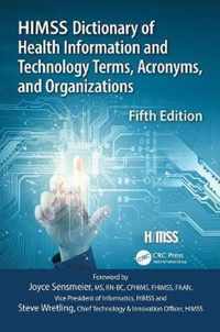 HIMSS Dictionary of Health Information and Technology Terms, Acronyms and Organizations