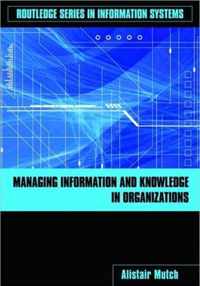 Managing Information and Knowledge in Organizations