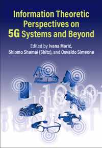 Information Theoretic Perspectives on 5G Systems and Beyond