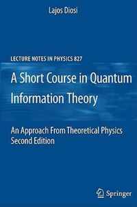 A Short Course in Quantum Information Theory