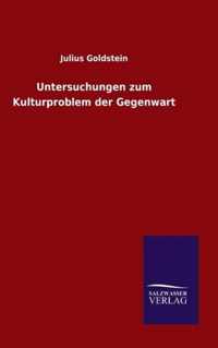 Untersuchungen zum Kulturproblem der Gegenwart