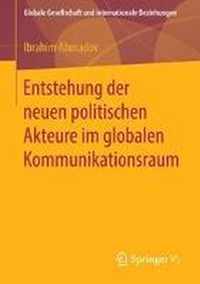 Entstehung Der Neuen Politischen Akteure Im Globalen Kommunikationsraum