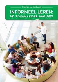 Informeel leren: De schoolleider aan zet! - Christian van den Brekel - Paperback (9789403651286)