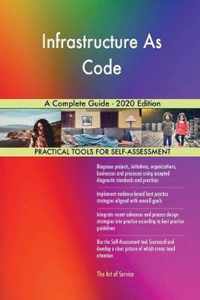 Infrastructure As Code A Complete Guide - 2020 Edition