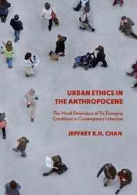 Urban Ethics in the Anthropocene