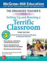 The Organized Teacher's Guide to Setting Up and Running a Terrific Classroom, Grades K-5, Third Edition