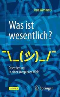 Was Ist Wesentlich? - Orientierung in Einer Komplexen Welt